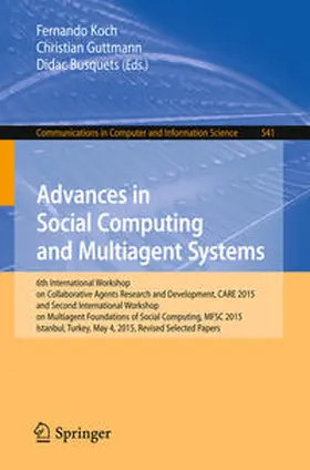 Koch / Guttmann / Busquets |  Advances in Social Computing and Multiagent Systems | eBook | Sack Fachmedien