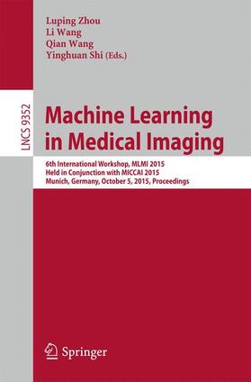 Zhou / Shi / Wang |  Machine Learning in Medical Imaging | Buch |  Sack Fachmedien