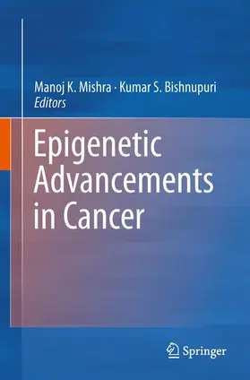 Bishnupuri / Mishra |  Epigenetic Advancements in Cancer | Buch |  Sack Fachmedien