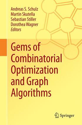 Schulz / Wagner / Skutella |  Gems of Combinatorial Optimization and Graph Algorithms | Buch |  Sack Fachmedien