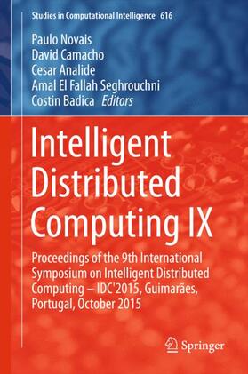 Novais / Camacho / Badica |  Intelligent Distributed Computing IX | Buch |  Sack Fachmedien