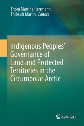Martin / Herrmann |  Indigenous Peoples¿ Governance of Land and Protected Territories in the Arctic | Buch |  Sack Fachmedien