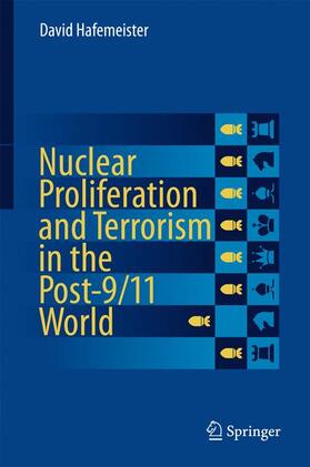 Hafemeister |  Nuclear Proliferation and Terrorism in the Post-9/11 World | Buch |  Sack Fachmedien