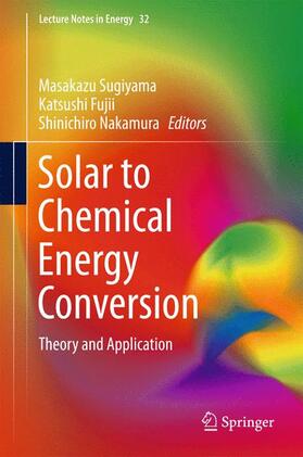 Sugiyama / Fujii / Nakamura |  Solar to Chemical Energy Conversion | Buch |  Sack Fachmedien