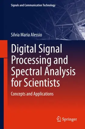 Alessio |  Digital Signal Processing and Spectral Analysis for Scientists | Buch |  Sack Fachmedien