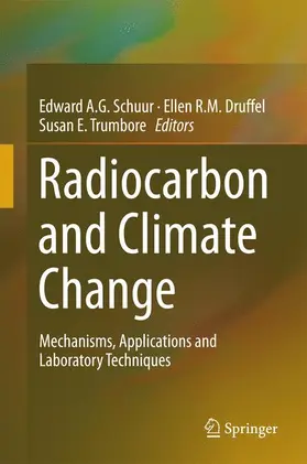 Schuur / Trumbore / Druffel |  Radiocarbon and Climate Change | Buch |  Sack Fachmedien