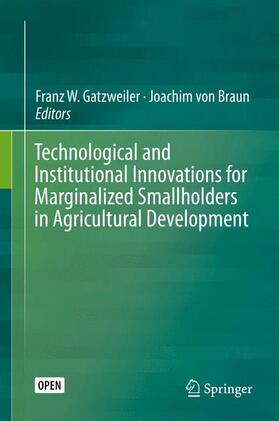 von Braun / Gatzweiler |  Technological and Institutional Innovations for Marginalized Smallholders in Agricultural Development | Buch |  Sack Fachmedien