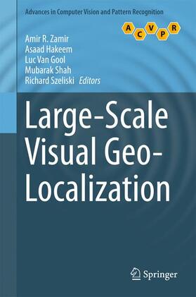 Zamir / Hakeem / Szeliski | Large-Scale Visual Geo-Localization | Buch | 978-3-319-25779-2 | sack.de