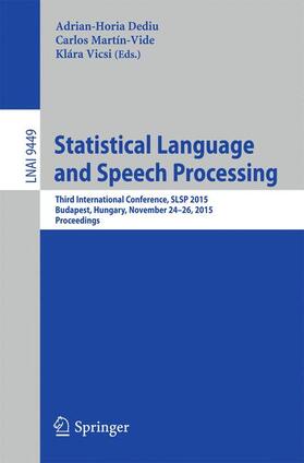 Dediu / Vicsi / Martín-Vide |  Statistical Language and Speech Processing | Buch |  Sack Fachmedien