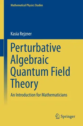 Rejzner |  Perturbative Algebraic Quantum Field Theory | Buch |  Sack Fachmedien