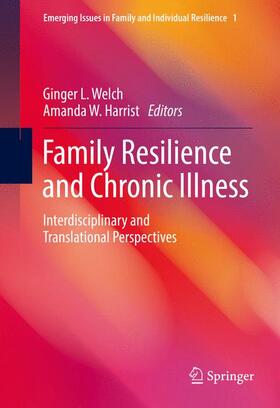 Harrist / Welch |  Family Resilience and Chronic Illness | Buch |  Sack Fachmedien