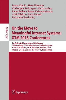 Ciuciu / Panetto / Debruyne |  On the Move to Meaningful Internet Systems: OTM 2015 Workshops | Buch |  Sack Fachmedien