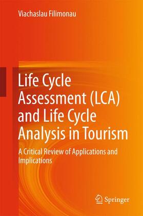 Filimonau |  Life Cycle Assessment (LCA) and Life Cycle Analysis in Tourism | Buch |  Sack Fachmedien