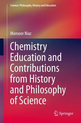 Niaz |  Chemistry Education and Contributions from History and Philosophy of Science | Buch |  Sack Fachmedien