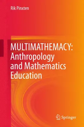 Pinxten |  MULTIMATHEMACY: Anthropology and Mathematics Education | Buch |  Sack Fachmedien