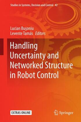 Tamás / Bu?oniu |  Handling Uncertainty and Networked Structure in Robot Control | Buch |  Sack Fachmedien