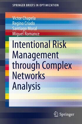 Chapela / Criado / Romance |  Intentional Risk Management through Complex Networks Analysis | Buch |  Sack Fachmedien