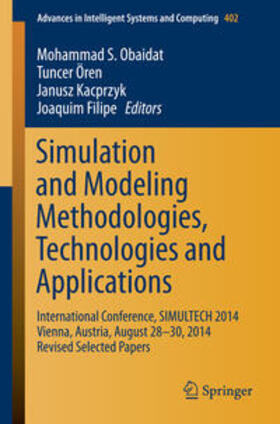 Obaidat / Filipe / Ören |  Simulation and Modeling Methodologies, Technologies and Applications | Buch |  Sack Fachmedien