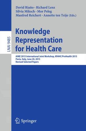 Riaño / Lenz / ten Teije |  Knowledge Representation for Health Care | Buch |  Sack Fachmedien