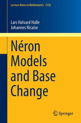 Nicaise / Halle |  Néron Models and Base Change | Buch |  Sack Fachmedien