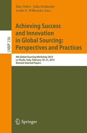 Oshri / Willcocks / Kotlarsky |  Achieving Success and Innovation in Global Sourcing: Perspectives and Practices | Buch |  Sack Fachmedien