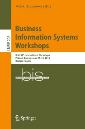 Abramowicz | Business Information Systems Workshops | Buch | 978-3-319-26761-6 | sack.de