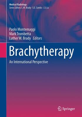 Montemaggi / Brady / Trombetta |  Brachytherapy | Buch |  Sack Fachmedien