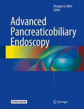 Adler |  Advanced Pancreaticobiliary Endoscopy | Buch |  Sack Fachmedien