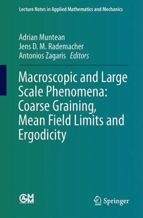 Muntean / Zagaris / Rademacher |  Macroscopic and Large Scale Phenomena: Coarse Graining, Mean Field Limits and Ergodicity | Buch |  Sack Fachmedien