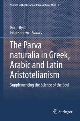 Radovic / Bydén |  The Parva naturalia in Greek, Arabic and Latin Aristotelianism | Buch |  Sack Fachmedien