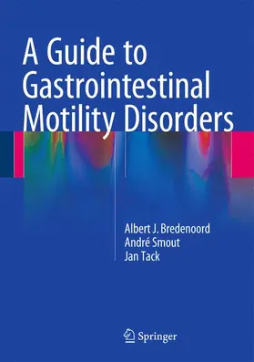 Bredenoord / Tack / Smout |  A Guide to Gastrointestinal Motility Disorders | Buch |  Sack Fachmedien