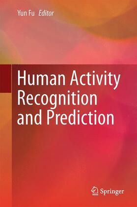 Fu |  Human Activity Recognition and Prediction | Buch |  Sack Fachmedien