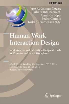 Abdelnour-Nocera / Baricelli / Clemmensen |  Human Work Interaction Design: Analysis and Interaction Design Methods for Pervasive and Smart Workplaces | Buch |  Sack Fachmedien