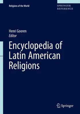 Gooren |  Encyclopedia of Latin American Religions | Buch |  Sack Fachmedien