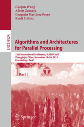 Wang / Zomaya / Martinez |  Algorithms and Architectures for Parallel Processing | eBook | Sack Fachmedien