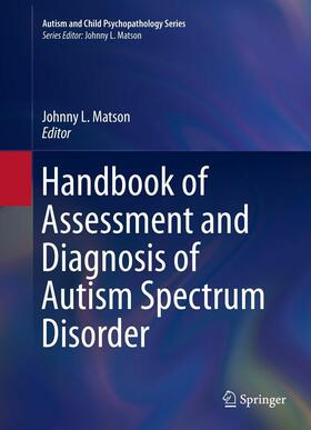 Matson |  Handbook of Assessment and Diagnosis of Autism Spectrum Disorder | eBook | Sack Fachmedien