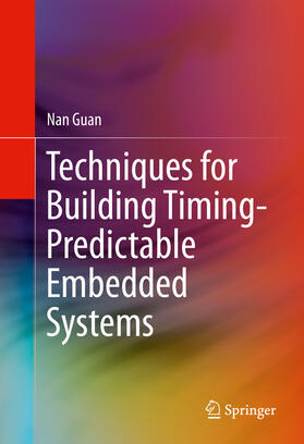 Guan |  Techniques for Building Timing-Predictable Embedded Systems | eBook | Sack Fachmedien