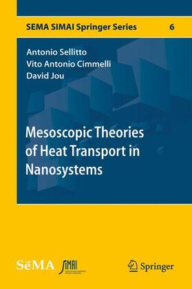 Sellitto / Jou / Cimmelli |  Mesoscopic Theories of Heat Transport in Nanosystems | Buch |  Sack Fachmedien