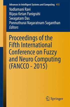 Ravi / Panigrahi / Das | Proceedings of the Fifth International Conference on Fuzzy and Neuro Computing (FANCCO - 2015) | Buch | 978-3-319-27211-5 | sack.de