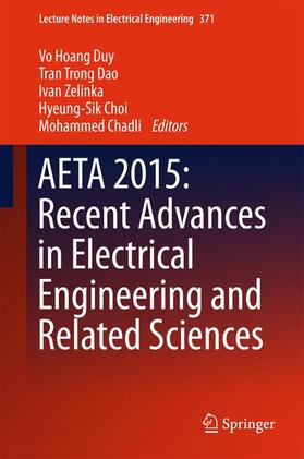 Duy / Zelinka / Dao |  AETA 2015: Recent Advances in Electrical Engineering and Related Sciences | Buch |  Sack Fachmedien