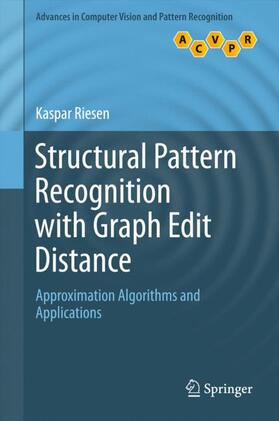 Riesen |  Structural Pattern Recognition with Graph Edit Distance | Buch |  Sack Fachmedien
