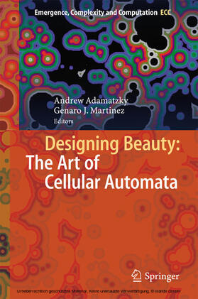 Adamatzky / Martínez |  Designing Beauty: The Art of Cellular Automata | eBook | Sack Fachmedien