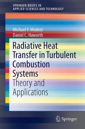 Haworth / Modest |  Radiative Heat Transfer in Turbulent Combustion Systems | Buch |  Sack Fachmedien