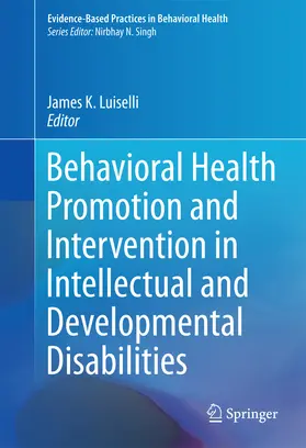 Luiselli |  Behavioral Health Promotion and Intervention in Intellectual and Developmental Disabilities | eBook | Sack Fachmedien