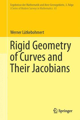Lütkebohmert |  Rigid Geometry of Curves and Their Jacobians | Buch |  Sack Fachmedien