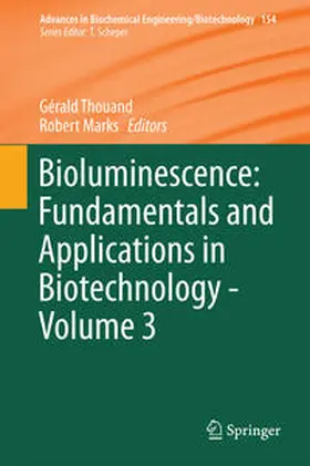 Thouand / Marks |  Bioluminescence: Fundamentals and Applications in Biotechnology - Volume 3 | eBook | Sack Fachmedien