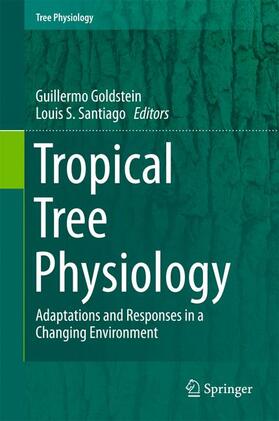 Santiago / Goldstein |  Tropical Tree Physiology | Buch |  Sack Fachmedien