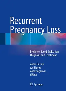 Bashiri / Agarwal / Harlev |  Recurrent Pregnancy Loss | Buch |  Sack Fachmedien