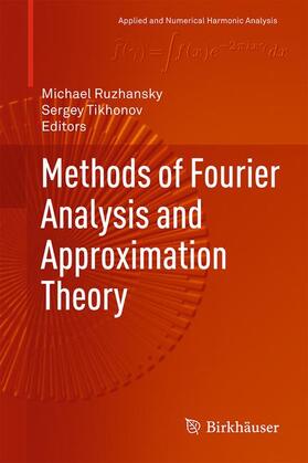 Tikhonov / Ruzhansky |  Methods of Fourier Analysis and Approximation Theory | Buch |  Sack Fachmedien