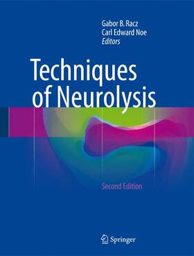 Noe / Racz |  Techniques of Neurolysis | Buch |  Sack Fachmedien